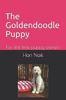 Paperback The Goldendoodle Puppy: For First Time Puppy Owners Book