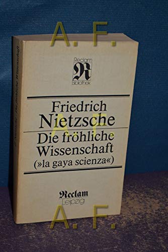 Die fröhliche Wissenschaft ("la gaya scienza") Die fröhliche Wissenschaft ("la gaya scienza")