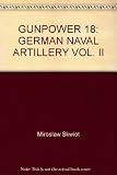 gunpowder plot en francais  Gunpower 18 - German Naval Artillery Vol. 2 - Niemiecka Artyleria Okretowa - Vol. II