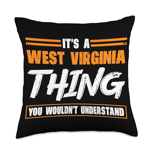 It's A West Virginia Thing State West Virginia Throw Pillow