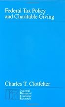 Federal Tax Policy and Charitable Giving (National Bureau of Economic Research Monograph)