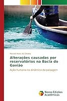 Alteracoes Causadas Por Reservatorios Na Bacia Do Gaviao 3639695984 Book Cover