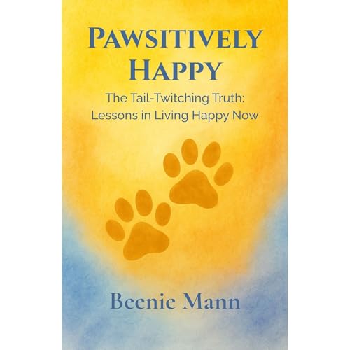Pawsitively Happy Audiolibro Por Beenie Mann arte de portada