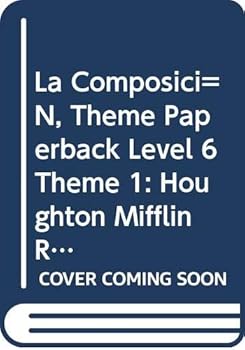 Paperback La Composici=N, Theme Paperback Level 6 Theme 1: Houghton Mifflin Reading Spanish (Spanish Edition) [Spanish] Book