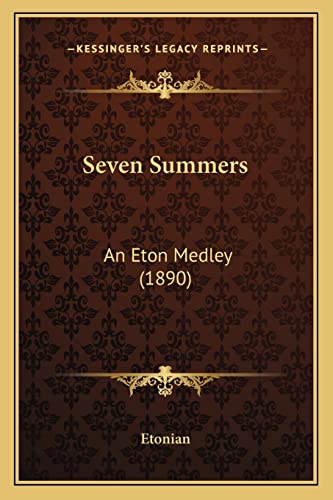 Seven Summers: An Eton Medley (1890)