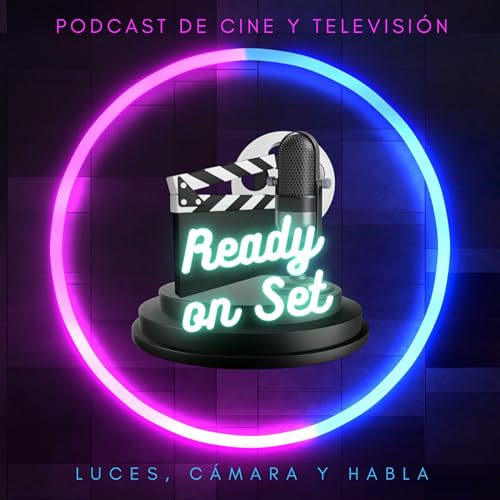 READY ON SET #36 | PLATICANDO CON B-ROLL: Historia inspiradora, Soundtracks, Juego El&eacute;ctrico y m&aacute;s