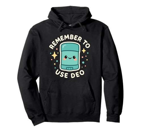 Divertido Personaje Desodorante Remember To Use Deo Sudadera con Capucha