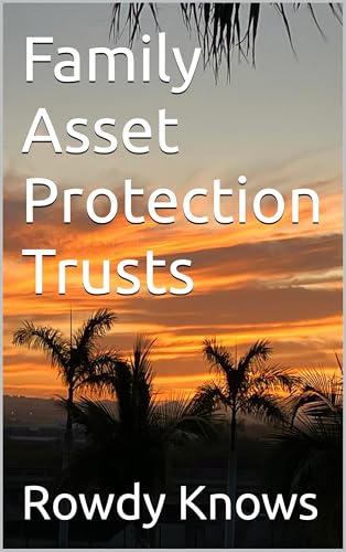 Family Asset Protection Trusts (English Edition)