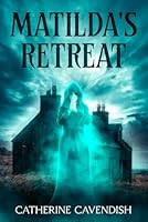 Matilda's Retreat 1637893493 Book Cover