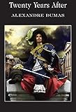  Twenty Years After: Alexandre Dumas (World Literature) [Annotated] (English Edition)