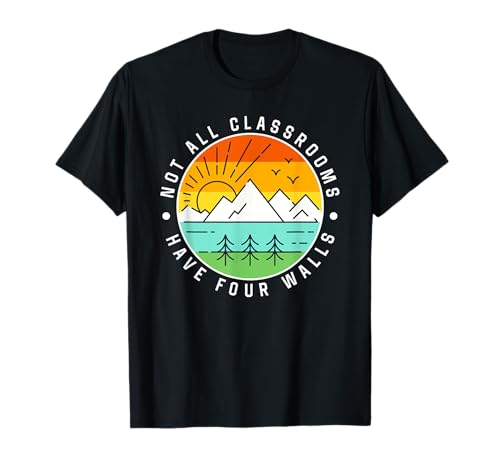 Camping, Camp, Nature, Not All Classroom Have Four Wall Camiseta
