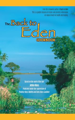 The Back to Eden Cookbook