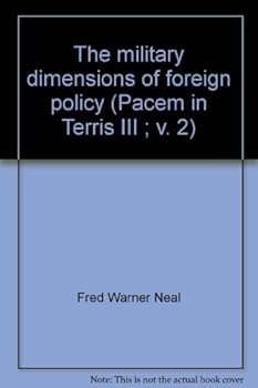 Paperback The military dimensions of foreign policy (Pacem in Terris III ; v. 2) Book