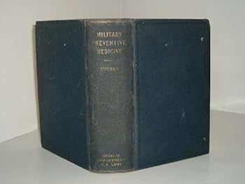 MILITARY PREVENTIVE MEDICINE 1938 By GEORGE C. DUNHAM