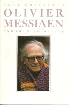 Hardcover Olivier Messiaen and the Music of Time Book