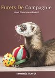  Furets De Compagnie: Soins, Éducation & Sécurité