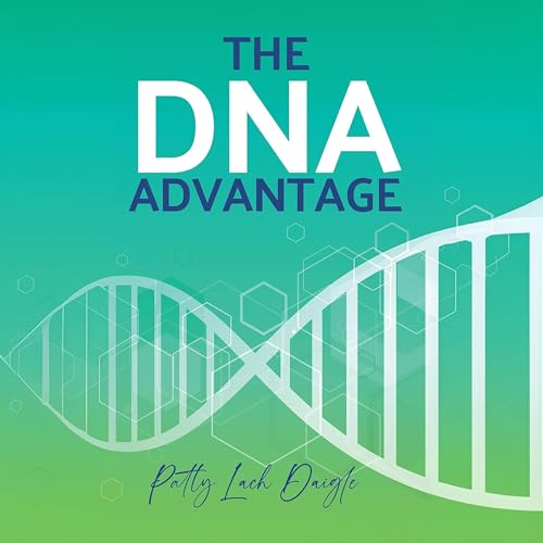 The DNA Advantage by Patty Lach Daigle episode artwork