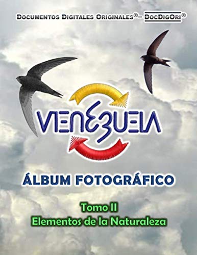 VENEZUELA – Álbum Fotográfico: Tomo II: Elementos de la Naturaleza (Spanish Edition)