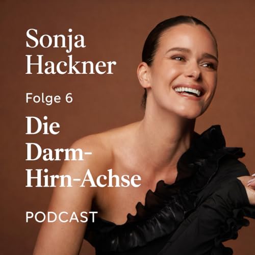 Folge 6 - Die Darm-Hirn-Achse