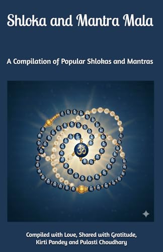 Shloka and Mantra Mala: A Compilation of Popular Shlokas and Mantras