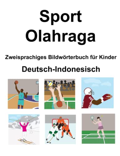 Deutsch-Indonesisch Sport / Olahraga Zweisprachiges Bildwörterbuch für Kinder (German Edition)