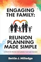 Engaging the Family: Reunion Planning Made Simple 1736018035 Book Cover