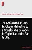  Les ChaÌ‚telains de Lille. Extrait des MeÌmoires de la SocieÌteÌ des Sciences de l\'Agriculture et des Arts de Lille.