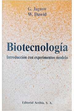 Biotecnología: introducción con experimentos modelo (SIN COLECCION)