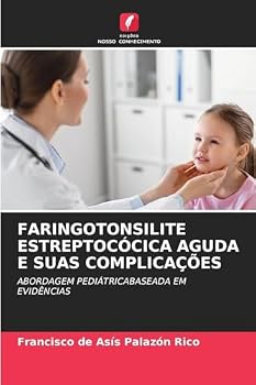 Paperback Faringotonsilite Estreptocócica Aguda E Suas Complicações [Portuguese] Book