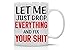 CBTwear Let Me Drop Everything And Start, Perfect for Sarcastic Men, Women, Fathers, Boyfriends and Coworkers - Funny, Inspirational and Sarcastic Office Coffee and Tea Mug - 11oz