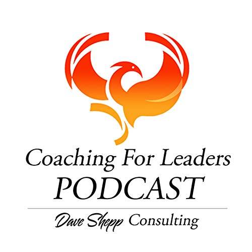 Coaching For Leaders Podcast Por Dave Shepp arte de portada