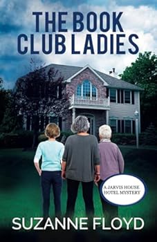 Paperback The Book Club Ladies (A Jarvis House Hotel Mystery) Book