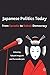 Japanese Politics Today: From Karaoke to Kabuki Democracy
