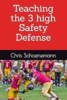 Teaching the 3 high Safety defense (Football defense series) B0F1CVPJ72 Book Cover
