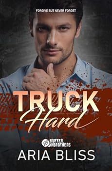Paperback Truck Hard: A Second Chance Small Town Romance (Mutter Brothers) Book