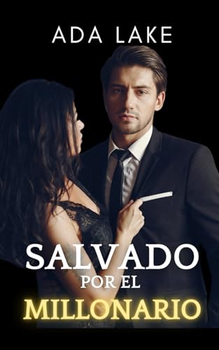 Salvado por el millonario (Spanish Edition)