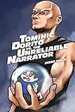Tominic Dorito vs. The Unreliable Narrator