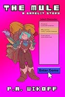 The Mule: A Gamelit Adventure B0D7CMWRPL Book Cover