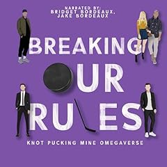 Breaking Our Rules Audiobook By Sinclair Kelly cover art