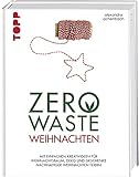 deko weihnachtsbaum mit beleuchtung  Zero Waste Weihnachten: Mit einfachen Kreativideen für Weihnachtsbaum, Deko und Geschenke nachhaltiger Weihnachten feiern