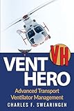 Vent Hero: Advanced Transport Ventilator Management