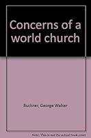 Concerns of a world church B0007EEK6E Book Cover