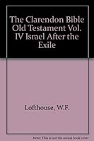 Israel After the Exile (The Clarendon Bible Old Testament Vol. IV) B004H33H3I Book Cover