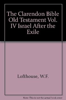 Hardcover Israel After the Exile (The Clarendon Bible Old Testament Vol. IV) Book