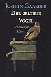 Der seltene Vogel: Erzählungen - Jostein Gaarder