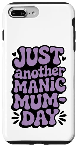 Just Another Manic Mum Day Funny Mom ���p �X�}�z�P�[�X iPhone 7 Plus/8 Plus �p
