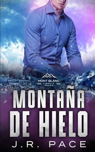 Montaña de hielo (Serie Mont Blanc) (Spanish Edition)