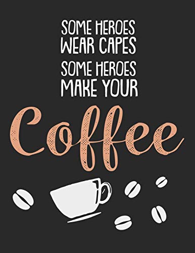 Kaffee Tasting Buch: Dein persönliches Verkostungsbuch zum selber ausfüllen ♦ für über 100 verschiedene Kaffeesorten ♦ Egal ob aus europäischen, ... ♦ Motiv: Coffee Hero 3 (German Edition)