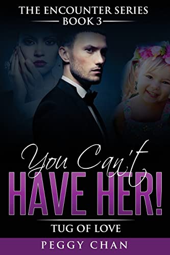 You Can't Have Her!: Tug of Love ("The Encounter")