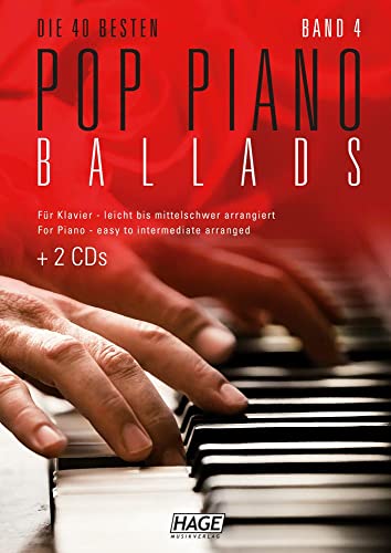 Pop Piano Ballads 4 (Mit 2 Cds): Die 40 Besten Pop Piano Ballads Leicht Bis Mittelschwer Arrangiert
